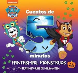 PATRULLA CANINA CUENTOS 5 MIN. FANTASMAS | 9788448866433 | NICKELODEON