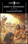 LA APARICION DEL HOMBRE | 9788484322054 | REICHHOLF,JOSEPH H.