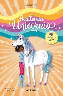 ACADEMIA UNICORNIO 4. ISABEL Y NUBE (TB) | 9788427237285 | SYKES, JULIE