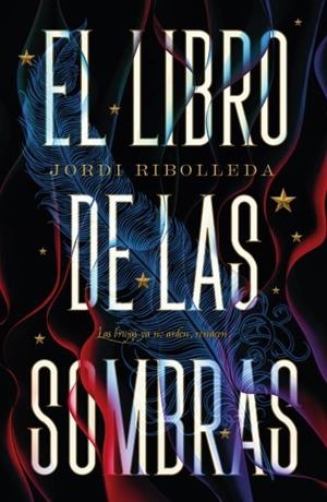 EL LIBRO DE LAS SOMBRAS | 9788419030689 | RIBOLLEDA, JORDI