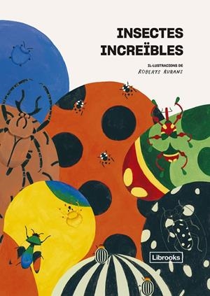 INSECTES INCREIBLES - CAT | 9788412725322 | RURANS, ROBERT