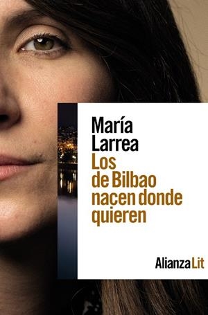 LOS DE BILBAO NACEN DOND | 9788411484466 | LARREA, MARÍA