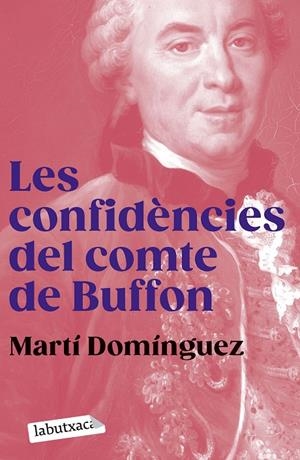 LES CONFIDÈNCIES DEL COMTE DE BUFFON | 9788419107855 | DOMÍNGUEZ, MARTÍ