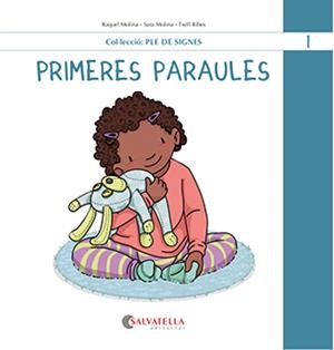 PLE DE SIGNES 1 PRIMERES PARAULES | 9788419565457 | RAQUEL MOLINA/SARA MOLINA