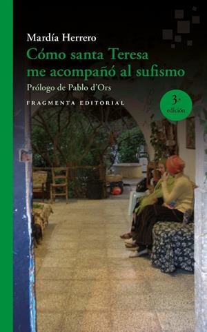 CÓMO SANTA TERESA ME ACOMPAÑÓ AL SUFISMO | 9788415518938 | HERRERO GIL, MARDÍA