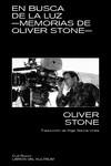 EN BUSCA DE LA LUZ. MEMORIAS DE OLIVE STONE | 9788418404436 | STONE, OLIVER