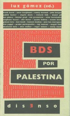 BDS POR PALESTINA | 9788494129278 | GÓMEZ GARCÍA, LUZ / GRAD, HÉCTOR / GIL FLORES, DANIEL / MORAGUES FONTELA, JOSÉ LUIS / HERNÁNDEZ CARR