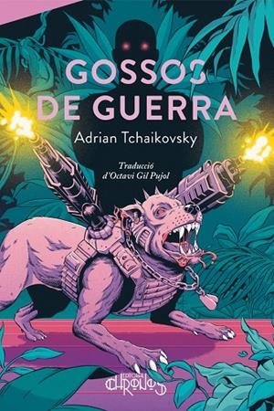 GOSSOS DE GUERRA - CAT | 9788412761603 | TCHAIKOVSKY, ADRIAN