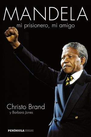 MANDELA, MI PRISIONERO, MI AMIGO | 9788499423067 | BRAND, CHRISTO / JONES, BARBARA