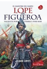 EL MAESTRE DE CAMPO LOPE DE FIGUEROA | 9788412780505 | ORTI, JUAN