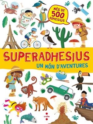 SUPERADHESIUS. UN MÓN D'AVENTURES | 9788466143172 | LIBRI, DE AGOSTINI