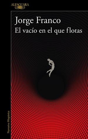 VACIO EN EL QUE FLOTAS, EL | 9788420475356 | FRANCO, JORGE