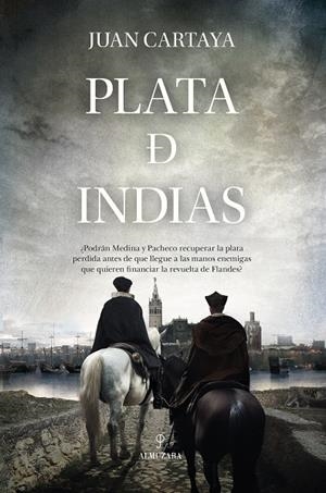 PLATA DE INDIAS | 9788411319188 | JUAN CARTAYA BAÑOS