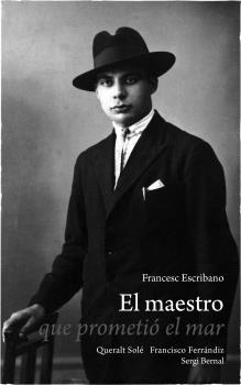 MAESTRO QUE PROMETIO EL MAR | 9788419785862 | ESCRIBANO, FRANCESC / SOLÉ, QUERALT / FERRÁNDIZ, FRANCISCO / BERNAL, SERGI