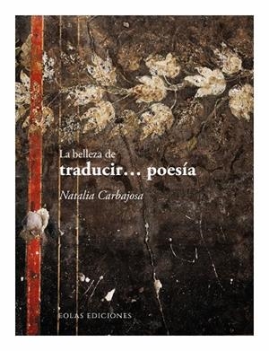 LA BELLEZA DE TRADUCIR… POESÍA | 9788419453938 | CARBAJOSA, NATALIA
