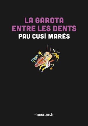 LA GAROTA ENTRE LES DENTS | 9788466431446 | CUSÍ MARÈS, PAU