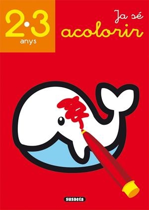 JA SÉ ACOLORIR 2-3 ANYS | 9788467781670 | SUSAETA, EQUIP