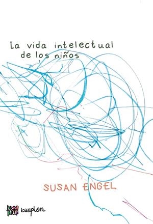 LA VIDA INTELECTUAL DE LOS NIÑOS | 9788412768725 | ENGEL, SUSAN