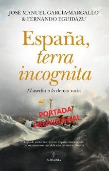 ESPAÑA, TERRA INCOGNITA | 9788411318471 | GARCIA-MARGALLO, JOSÉ MANUEL/EGUIDAZU, FERNANDO