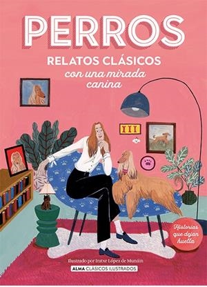 PERROS. RELATOS CLASICOS CON UNA MIRADA CANINA | 9788419599285 | AA.VV.
