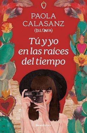 TU Y YO EN LAS RAICES DEL TIEMPO | 9788419743930 | CALASANZ (DULCINEA), PAOLA