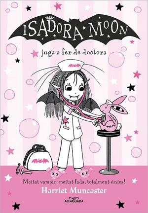LA ISADORA MOON 13 - LA ISADORA MOON JUGA A FER DE DOCTORA | 9788419688224 | MUNCASTER, HARRIET