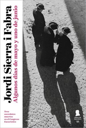 ALGUNOS DIAS DE MAYO Y UNO DE JUNIO (MASCARELL 15) (INSPECTOR MASCARELL 15) | 9788401033650 | SIERRA I FABRA, JORDI