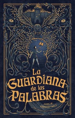 LA GUARDIANA DE LAS PALABRAS | 9788419252609 | TWICE, ALRIC / TWICE, JENNIFER