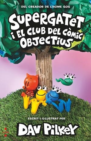 SUPERGATET I EL CLUB DEL CÒMIC 3. OBJECTIUS | 9788466151511 | PILKEY, DAV
