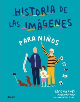 HISTORIA DE LAS IMAGENES PARA NIÑOS | 9788417492687 | HOCKNEY, DAVID / GAYFORD, MARTIN / BLAKE, ROSE