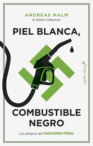 PIEL BLANCA, COMBUSTIBLE NEGRO | 9788412779899 | MALM, ANDREAS