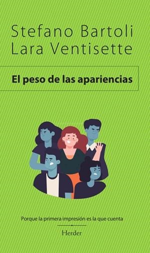 EL PESO DE LAS APARIENCIAS | 9788425450938 | BARTOLI, STEFANO / VENTISETTE, LARA