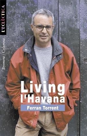 LIVING L´HAVANA | 9788476605745 | TORRENT, FERRAN