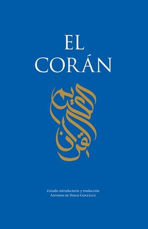 EL CORÁN | 9788411318792 | ANTONIO DE DIEGO GONZÁLEZ