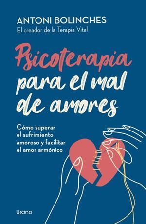 PSICOTERAPIA PARA EL MAL DE AMORES | 9788418714610 | BOLINCHES, ANTONI