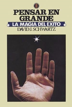 LA MAGIA DE PENSAR EN GRANDE | 9787313673008 | DAVID J. SCHWARTZ