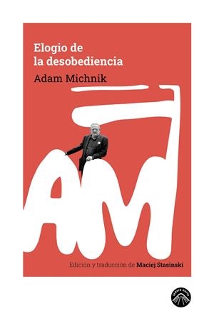 ELOGIO DE LA DESOBEDIENCIA | 9788412850185 | MICHNIK, ADAM