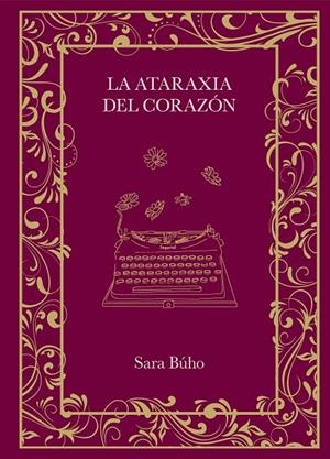 ATARAXIA DEL CORAZON, LA | 9788410378162 | BUHO, SARA