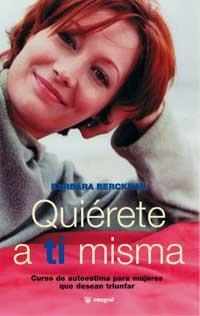 QUIERRETE A TI MISMA | 9788479016371 | BERCKHAM, BARBARA