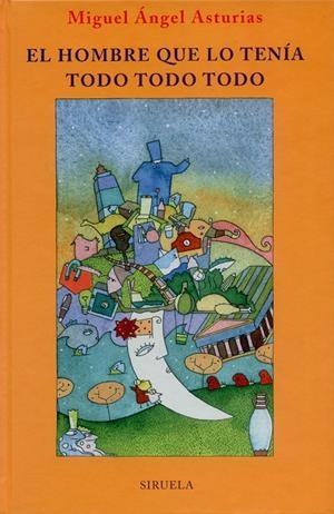 HOMBRE QUE LO TENIA TODO TODO TE-85 | 9788478445783 | ASTURIAS, MIGUEL ANGEL