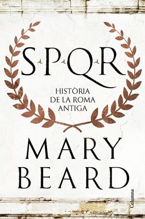 SPQR UNA HISTORIA DE L´ANTIGA ROMA | 9788466432634 | BEARD, MARY