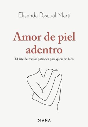 AMOR DE PIEL ADENTRO | 9788411192019 | PASCUAL MARTÍ, ELISENDA