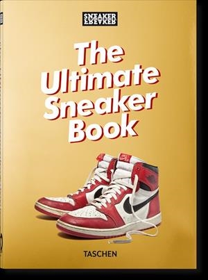 SNEAKER FREAKER. THE ULTIMATE SNEAKER BOOK. 40TH ED. | 9783836597982 | WOOD, SIMON