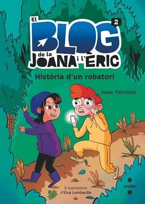 EL BLOC DE LA JOANA I L'ÈRIC 2. HISTÒRIA D'UN ROBATORI | 9788466149518 | PALMIOLA CREUS, ISAAC