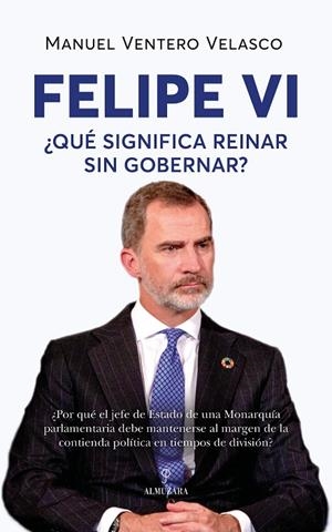 FELIPE VI | 9788410526051 | MANUEL VENTERO VELASCO