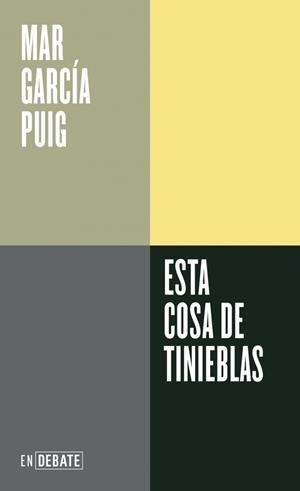 ESTA COSA DE TINIEBLAS | 9788410433083 | GARCIA PUIG, MAR