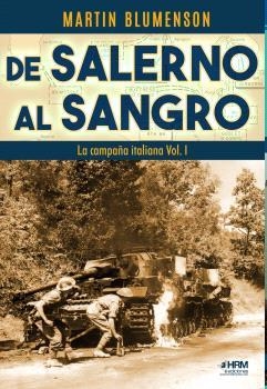 DE SALERNO AL SANGRO. LA CAMPAÑA ITALIANA VOL. I | 9788417859947 | BLUMENSON, MARTIN