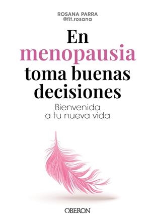 EN MENOPAUSIA TOMA BUENAS DECISIONES | 9788441551206 | PARRA ALCOLEA (FIT.ROSANA), ROSA ANA