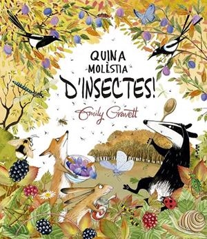 QUINA MOLÈSTIA D´INSECTES! | 9788491457787 | GRAVETT, EMILY
