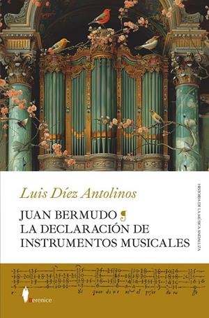 JUAN BERMUDO. LA DECLARACION DE INSTRUMENTOS MUSICALES | 9788411318754 | DIEZ ANTOLINOS, LUIS